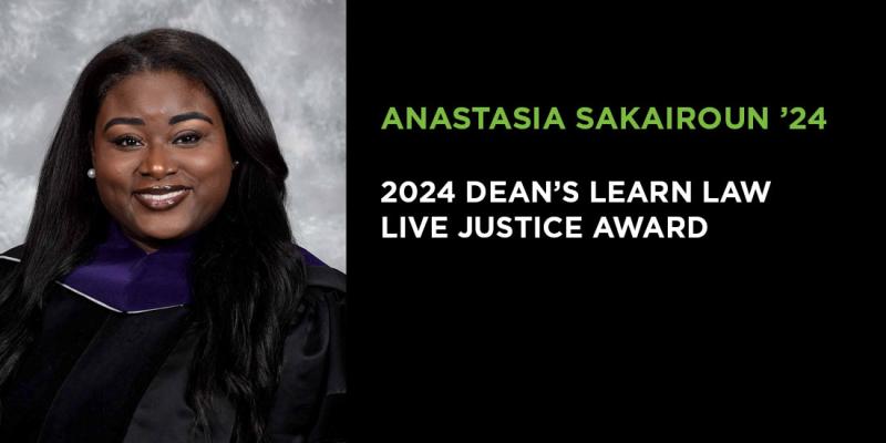 Anastasia Sakairoun '24- Dean's Learn Law Live Justice Award