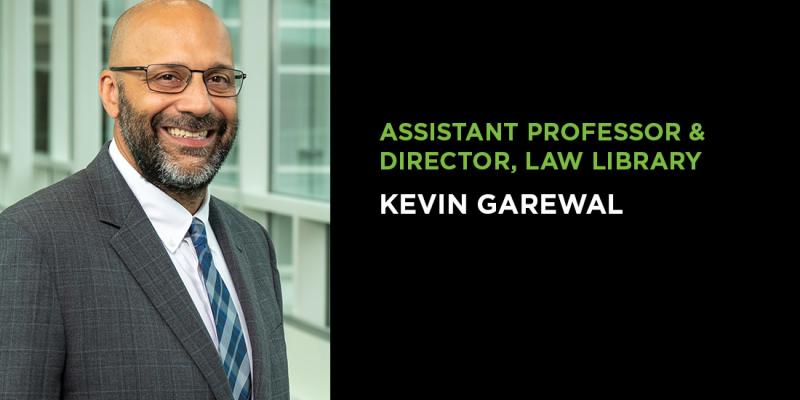 Assistant Professor and Director, Law Library Kevin Garewal